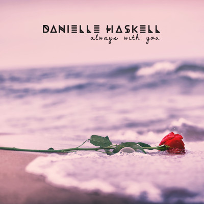 DanielleHaskell_AlwaysWithYou_V1